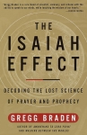 THE ISAIAH EFFECT : Decoding The Lost Science Of Prayer & Prophecy